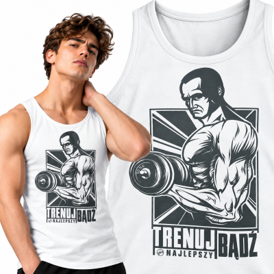 TANK TOP NA SIŁOWNIĘ  TRENUJ BADZ NAJLEPSZY